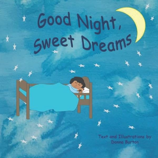 Sweet Dreams. Sleep Tight. I Love You. Goodnight.: Brooks, Logan S